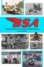 BSA : Pictorial History of the Great British Marque af James Robinson
