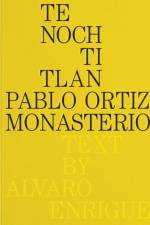 Pablo Ortiz Monasterio: Tenochtitlan