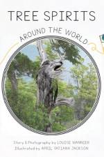 Tree Spirits Around the World af Louise Wannier