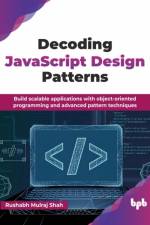 Decoding JavaScript Design Patterns af Rushabh Mulraj Shah