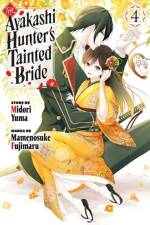 The Ayakashi Hunter's Tainted Bride 4 af Mamenosuke Fujimaru