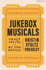 Jukebox Musicals af Kristin Stultz Pressley