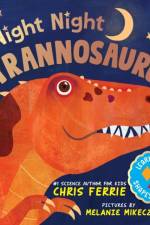 Night Night Tyrannosaurus af Chris Ferrie