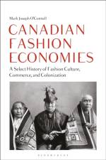 Canadian Fashion Economies af Mark Joseph (Seneca College O'Connell