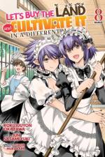 Let's Buy the Land and Cultivate It in a Different World (Manga) Vol. 8 af Rokujuuyon Okazawa