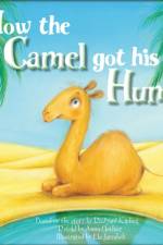 How the Camel Got His Hump