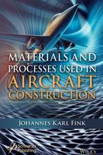 Materials and Processes Used in Aircraft Construction