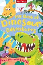 My Book of Dinosaur Adventures af Miles Kelly