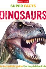 Super Facts Dinosaurs af Miles Kelly