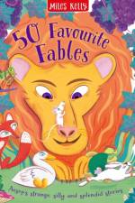 7+ 50 Favourite Fables af Miles Kelly