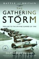 Battle of Britain The Gathering Storm af Dilip Sarkar MBE FRHistS FRAeS