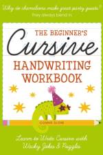 The Beginner's Cursive Handwriting Workbook af Connie Sloane