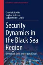 Security Dynamics in the Black Sea Region