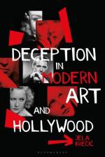 Deception in Modern Art and Hollywood af Dr Jela (University of Ljubljana Krecic