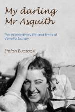 My Darling Mr Asquith af Stefan Buczacki