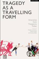 Tragedy as a Travelling Form