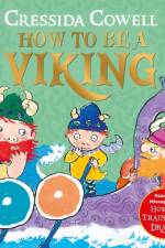 How to be a Viking af Cressida Cowell