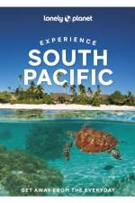 Lonely Planet Experience South Pacific af Lonely Planet