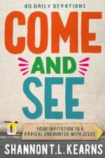 Come and See af Shannon T. L. Kearns