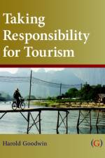 Taking Responsibility for Tourism af Harold (Professor Goodwin