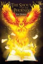 The Shout of the Phoenix af Joel Taveras
