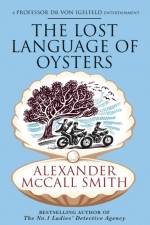 The Lost Language of Oysters af Alexander McCall Smith