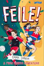 Feile! A Twin Power Adventure af Emma Larkin