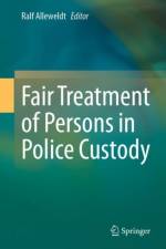 Fair Treatment of Persons in Police Custody