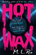 HOT WAX af M. L. Rio