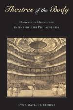 Theatres of the Body af Lynn Matluck Brooks