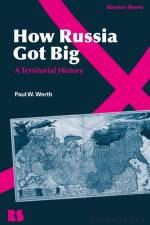 How Russia Got Big af Professor Paul W. (University of Nevada Werth