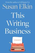 This Writing Business af Susan Elkin