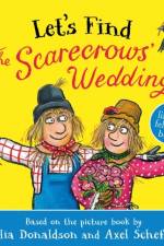 Let's Find The Scarecrows' Wedding af Julia Donaldson