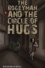 The Bogeyman and the Circle of Hugs af Hannah R Hall