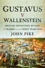 Gustavus v Wallenstein af John Pike