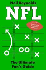 NFL: The Ultimate Fan’s Guide af Neil Reynolds