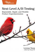 Next-Level A/B Testing af Leemay Nassery