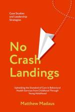 No Crash Landings af Matthew (Executive Director Madaus