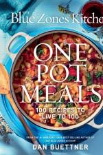 The Blue Zones Kitchen One Pot Meals af Dan Buettner