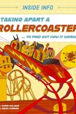 Inside Info: Taking Apart a Rollercoaster