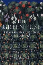 The Green Fuse af Peter Dale