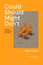 Could, Should, Might, Don't af Nick Foster