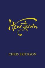 Henrytown af Chris Erickson