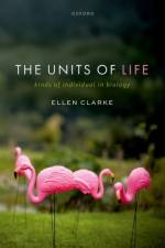 The Units of Life af Ellen (Associate professor Clarke