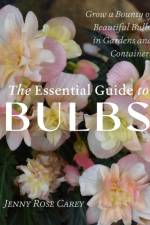 The Essential Guide to Bulbs af Jenny Rose Carey