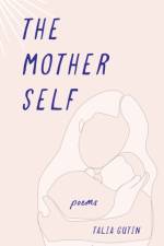 The Mother Self af Talia Gutin