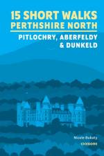 15 Short Walks in Perthshire North - Pitlochry, Aberfeldy and Dunkeld af Nicole Bukaty