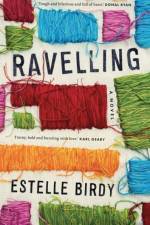 Ravelling: 'A glorious novel' – Donal Ryan af Estelle Birdy
