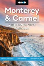 Moon Monterey & Carmel: With Santa Cruz & Big Sur (Eighth Edition) af Stuart Thornton