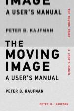 The Moving Image af Peter B. Kaufman